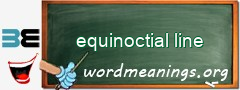 WordMeaning blackboard for equinoctial line